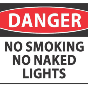 Danger No Smoking No Naked Lights