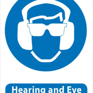 Hearing And Eye Protection Must Be Worn