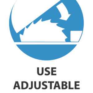 Use Adjustable Guard