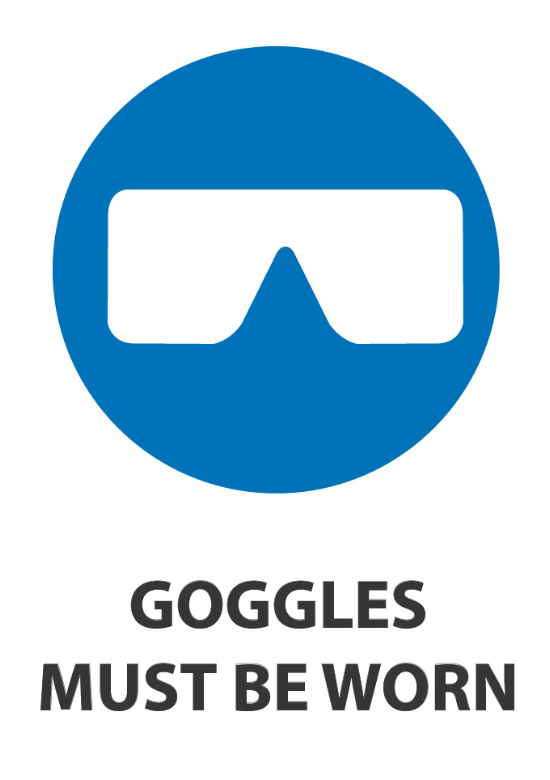 Goggles Must Be Worn