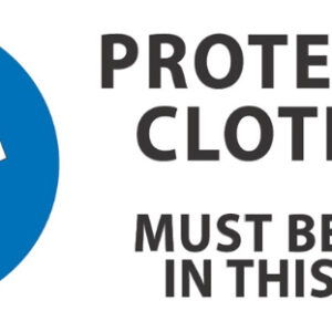 Protective Clothing Must Be Worn In This Area