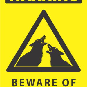 Warning Beware Of Guard Dogs