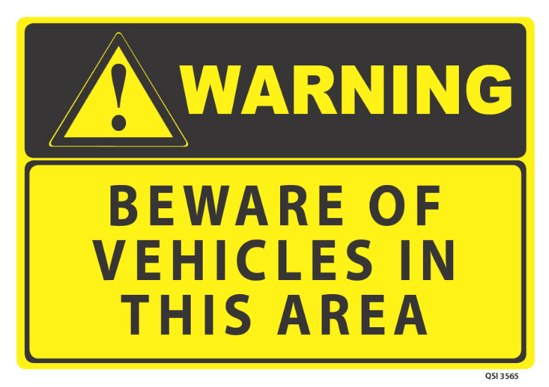 Warning Beware Of Vehicles In This Area