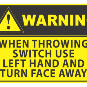 Warning When Throwing Switch Use Left Hand
