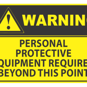 Warning Personal Protective Equipment Required