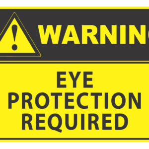 Warning Eye Protection Required