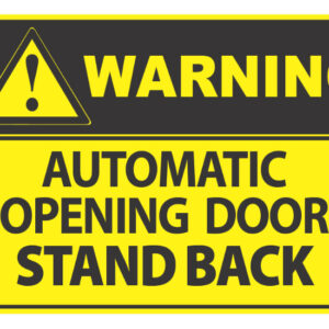 Warning Automatic Opening Door Stand Back