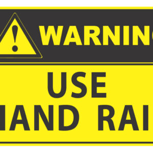 Warning Use Handrail