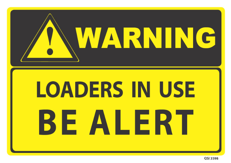 Warning Loaders In Use Be Alert