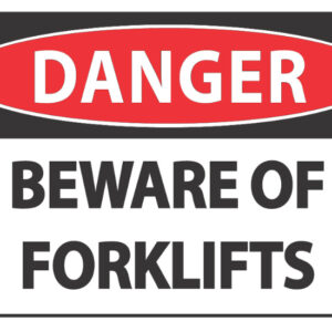 Danger Beware Forklifts