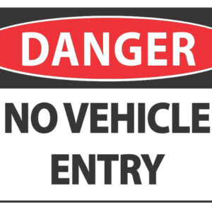 Danger No Vehicle Entry