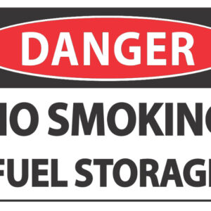 Danger No Smoking Fuel Storage