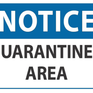 Notice Quarantined Area