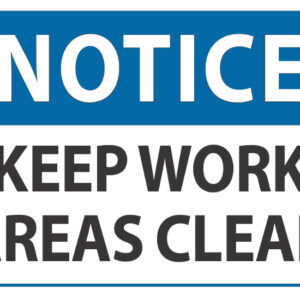 Notice Keep Work Areas Clear