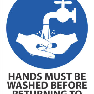 Hands Must Be Washed Before Returning To Work