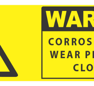 Warning Corrosive Liquid Wear Protective Clothing